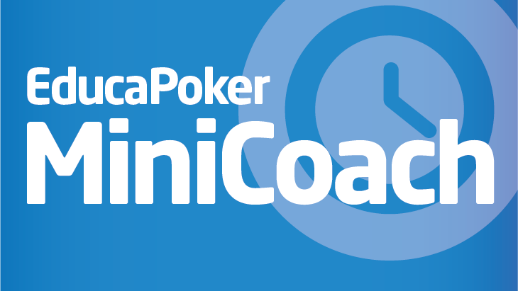 MiniCoach: formación personalizada para niveles bajos de EducaPoker MiniCoach: formación personalizada para niveles bajos de EducaPoker