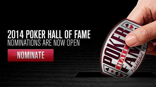 El Hall of Fame del poker abre el plazo de nominaciones públicas para 2014