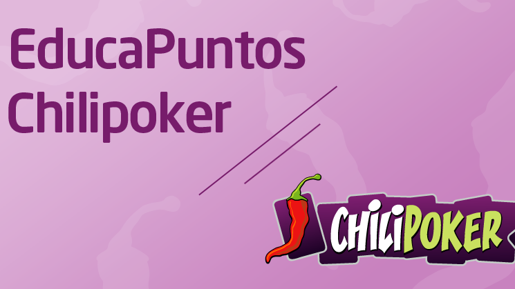 Chilipoker se une al 4x EducaPuntos en EducaPoker