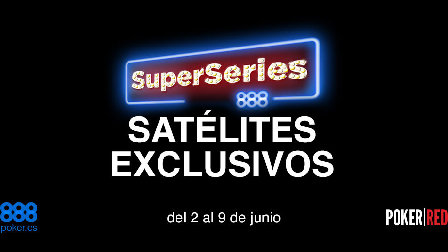 Satélites SuperSeries 888: te va a salir tirado con Poker-Red Satélites SuperSeries 888: te va a salir tirado con Poker-Red