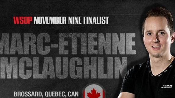Marc-Etienne McLaughlin, el canadiense de los November Nine Marc-Etienne McLaughlin, el canadiense de los November Nine