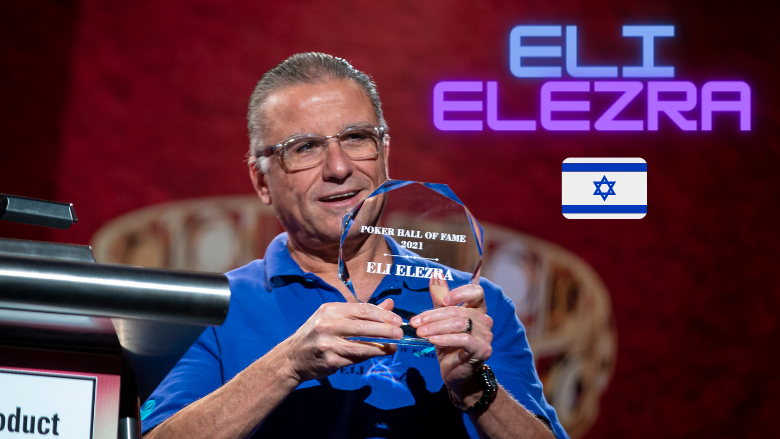 Eli Elezra, el miembro del Poker Hall of Fame que llegó de las nieves