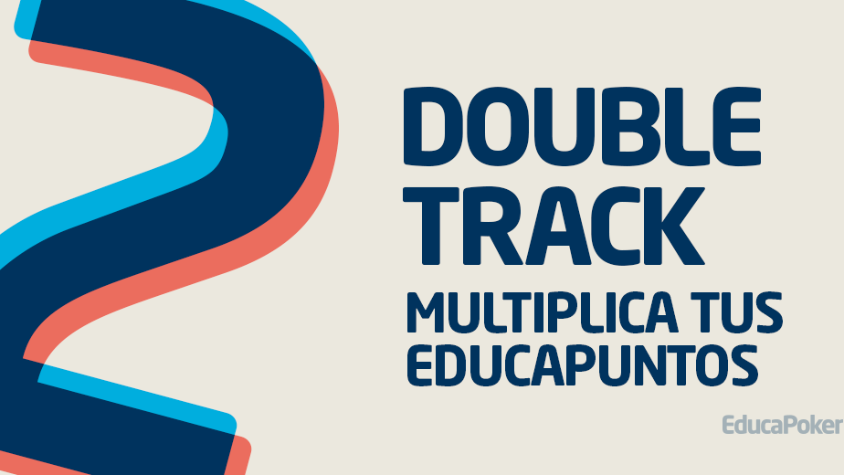 Descubre nuevas sensaciones con la Double Track de EducaPoker