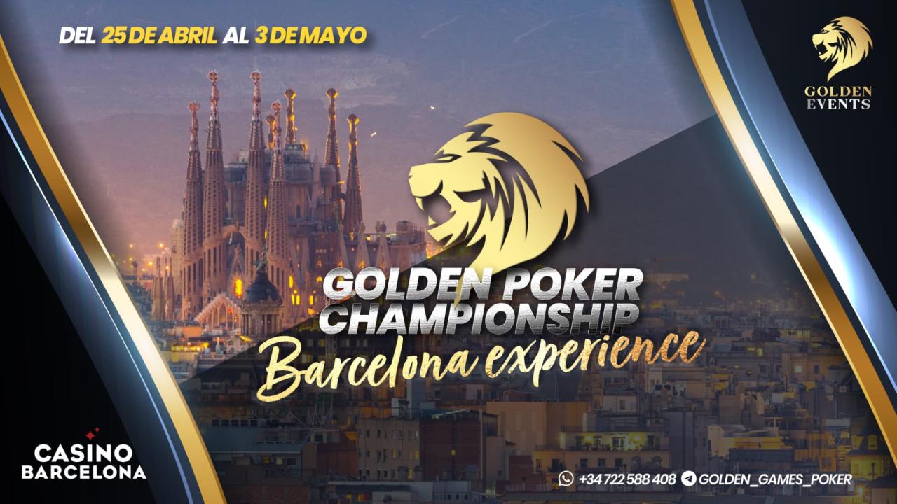 Golden Póker Championship Barcelona Experience aterriza en la Ciudad Condal del 25 de abril al 3 mayo