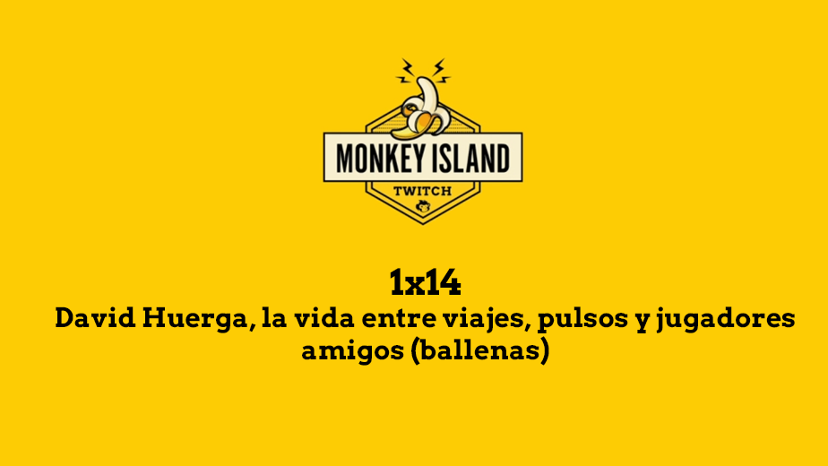Monkey Island 1x14: David Huerga, historias de viajes, pulsos y ballenas 