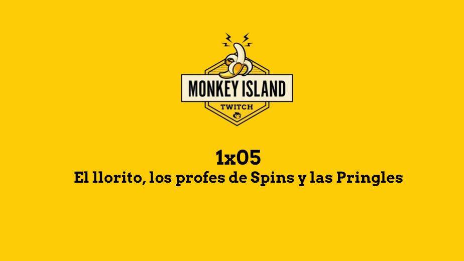 Monkey Island 1x05 - El llorito, los profes de Spins y las Pringles