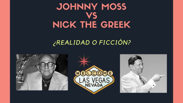 Johnny Moss vs Nick “The Greek” Dandolos: ¿Realidad o ficción?