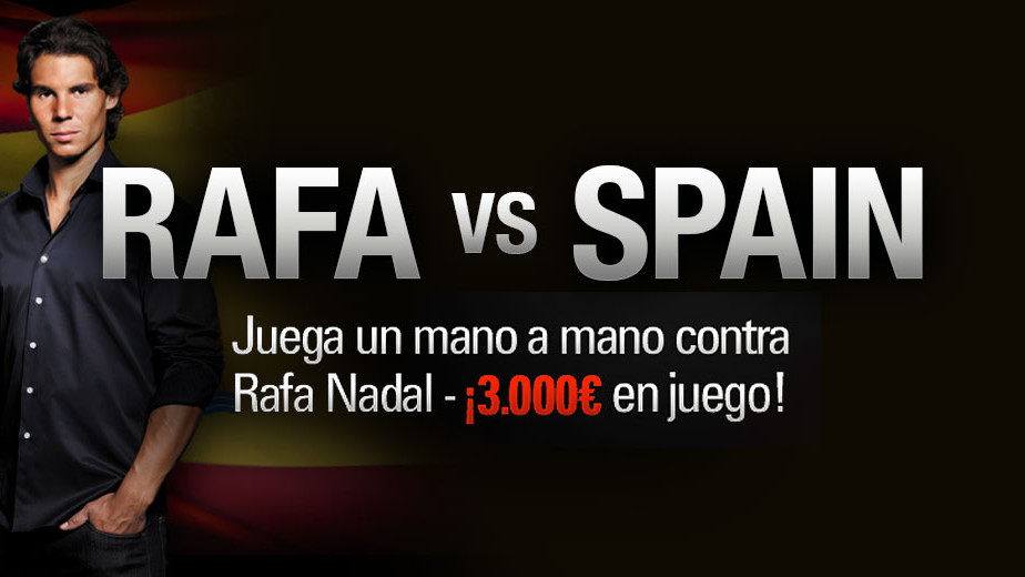 PokerStars lanza el 'Rafa vs Spain' con streaming incluido PokerStars lanza el 'Rafa vs Spain' con streaming incluido