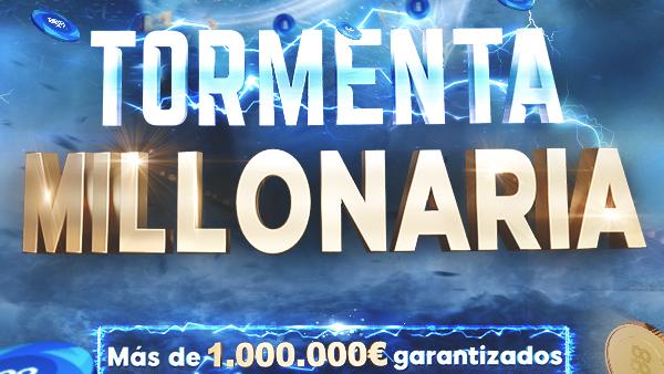 Este fin de semana comienzan las series de la Tormenta Millonaria, con 1.000.000€ en juego