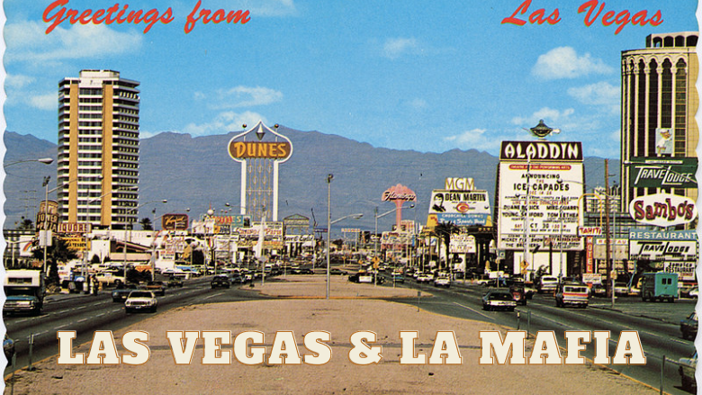 Cuando Las Vegas estaba controlada por la Mafia