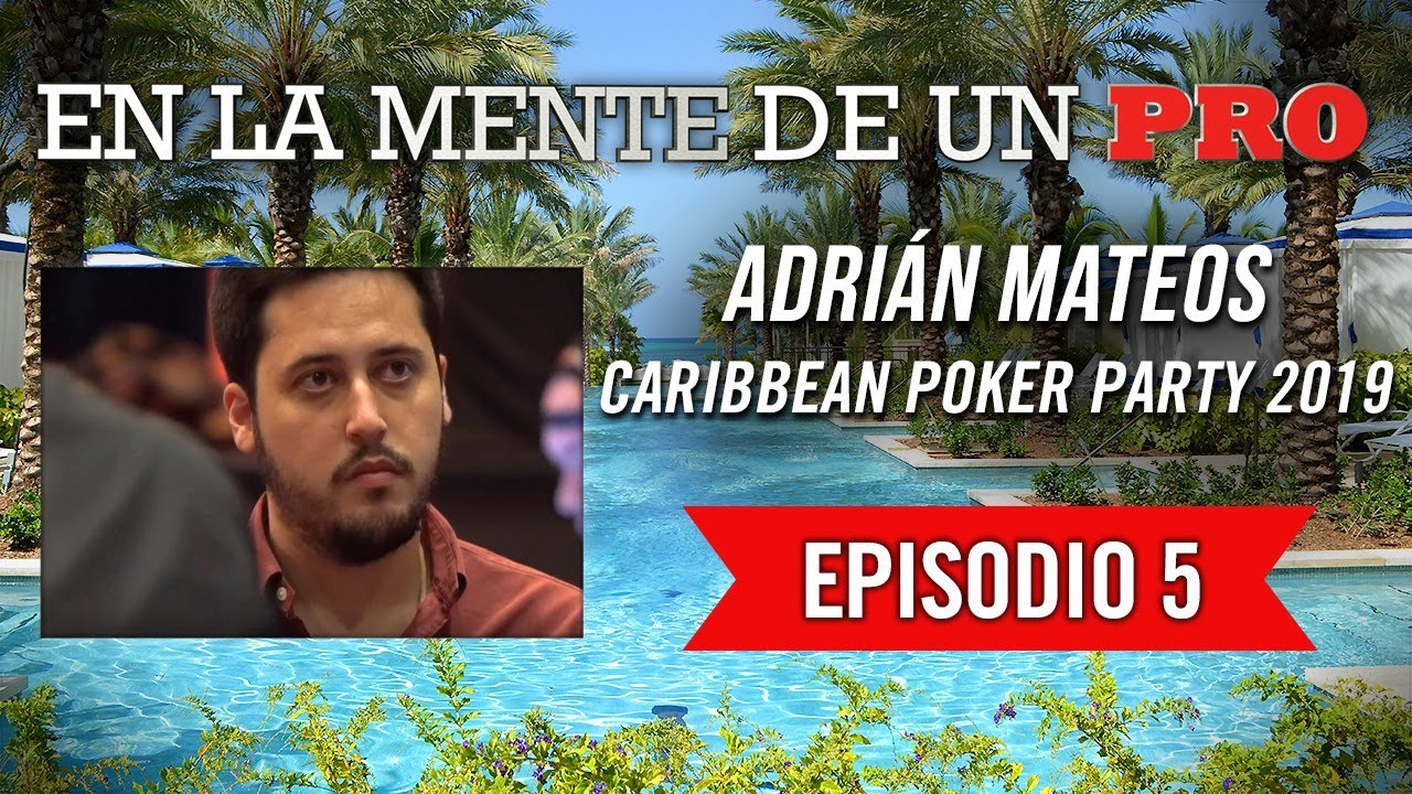 Nuevo capítulo de Adrián Mateos en la Caribbean Poker Party
