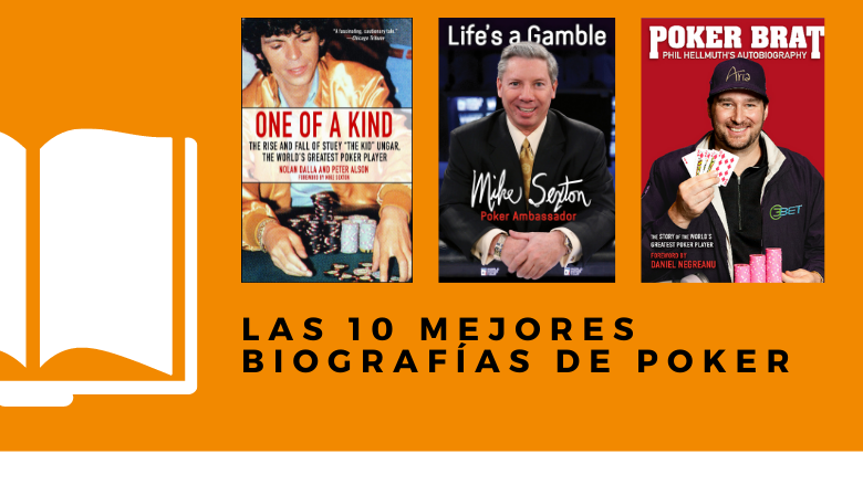 Aquí tienes las 10 mejores biografías de poker