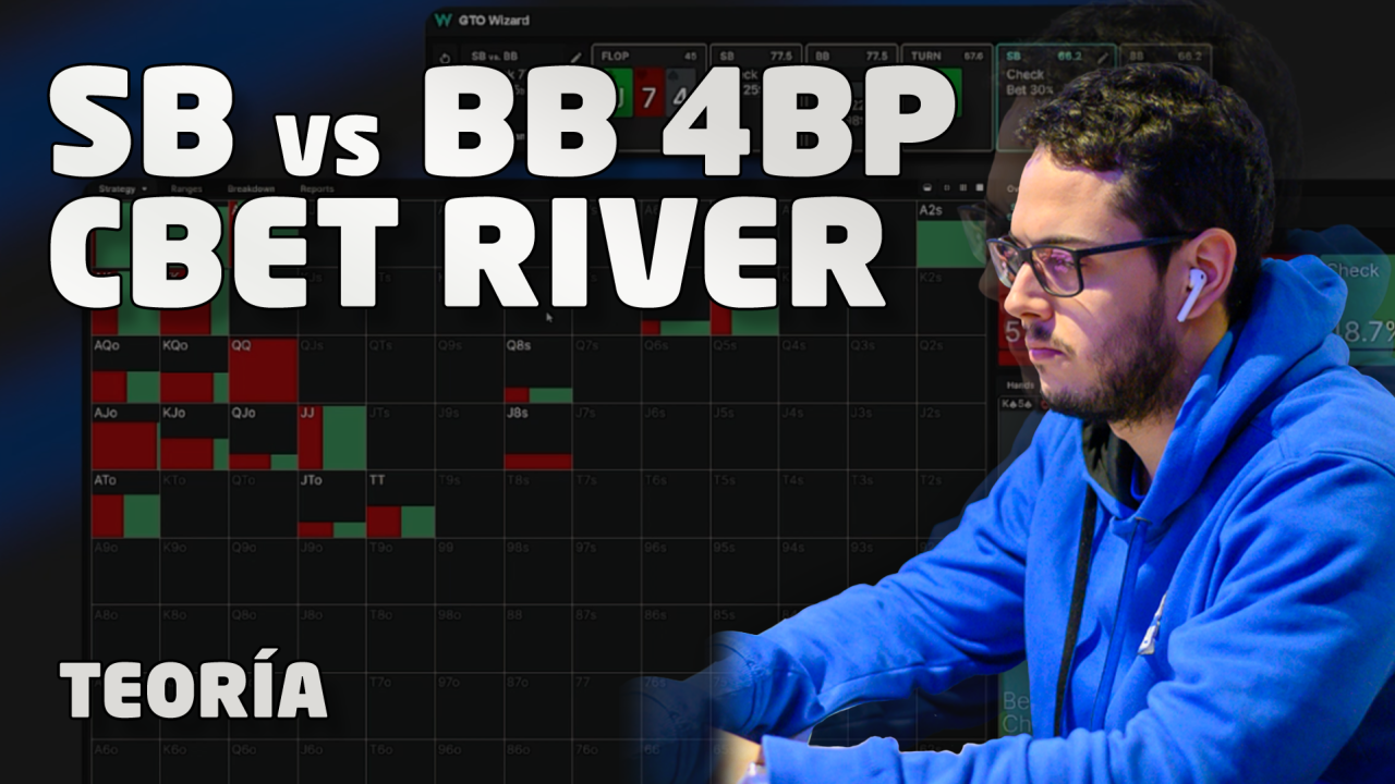¿Cuándo hacer una cbet en river en SB vs BB 4BP?