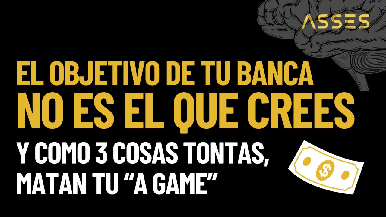 El objetivo de tu banca no es lo que crees