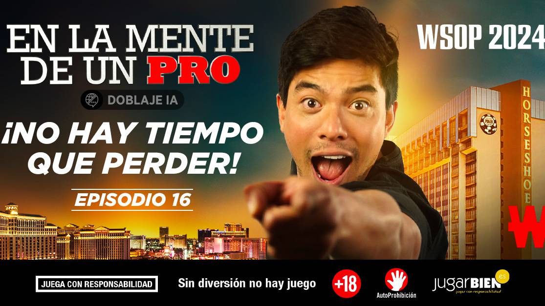 Episodio 16: Pierre Calamusa disparado en el en el $10K 6-Max de las WSOP