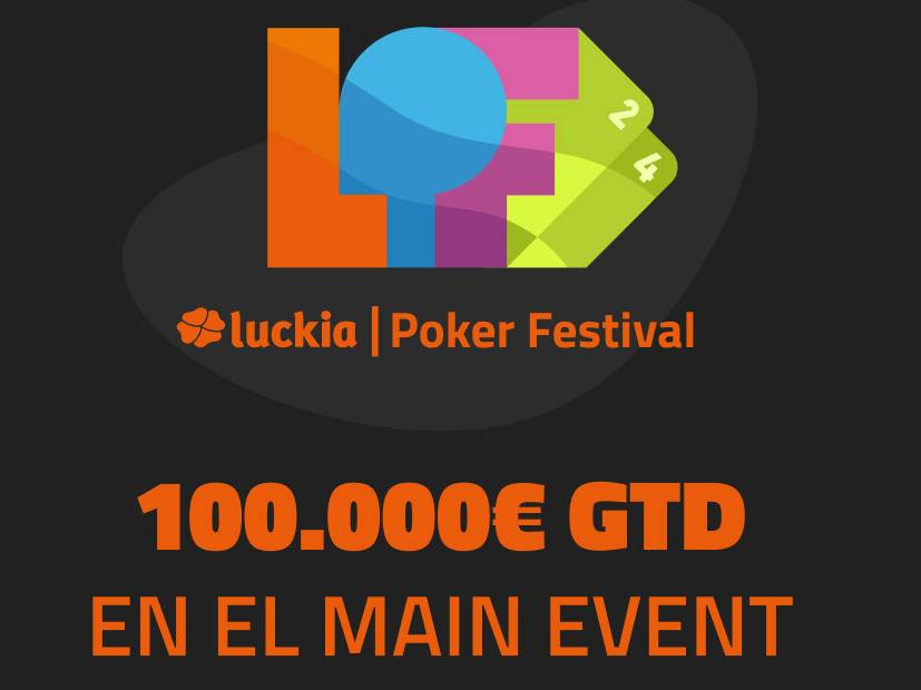 ¡Regresa el Luckia Poker Festival con 100.000 € Garantizados en Premios!