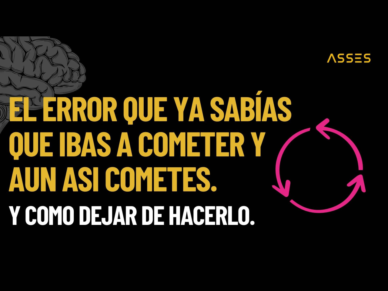 El error que ya sabías que ibas a cometer... y aun así cometes